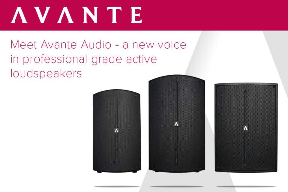 Avante Audio launches with the Achromic Series, a complete range of active loudspeaker cabinets Avante Audio launches with the Achromic Series, a complete range of active loudspeaker cabinets